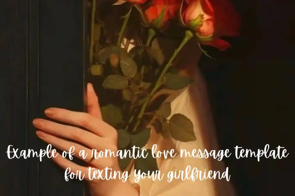 Example of a romantic love message template for texting your girlfriend