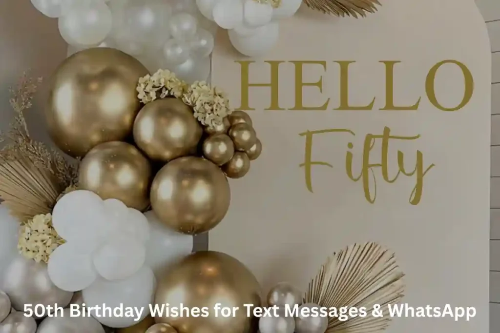 50th Birthday Wishes for Text Messages & WhatsApp