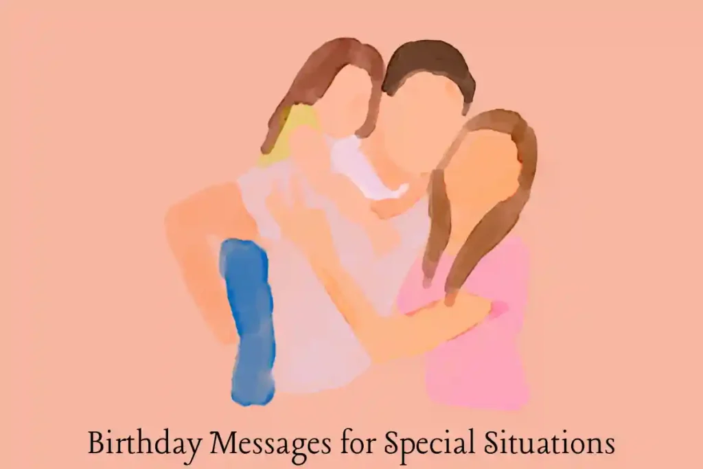 Birthday Messages for Special Situations