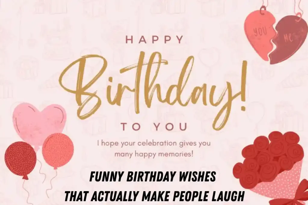 Funny Birthday Wishes That Actually Make People Laugh