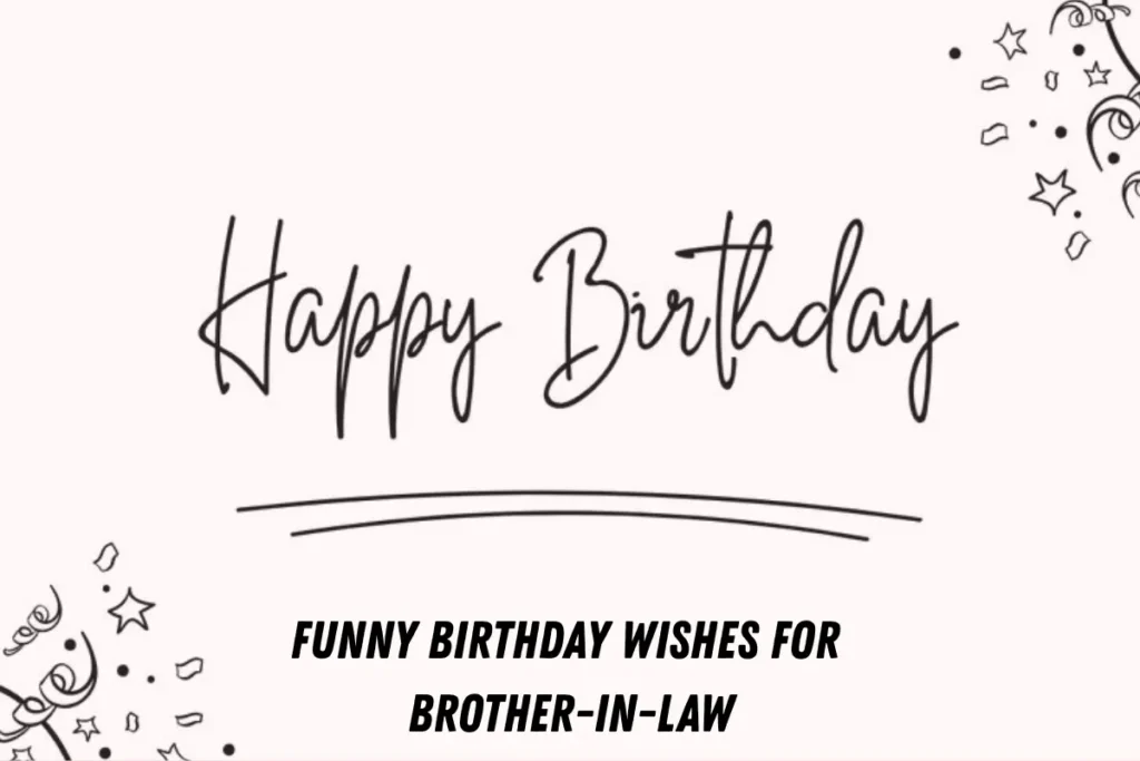 Funny Birthday Wishes for Brother-in-Law