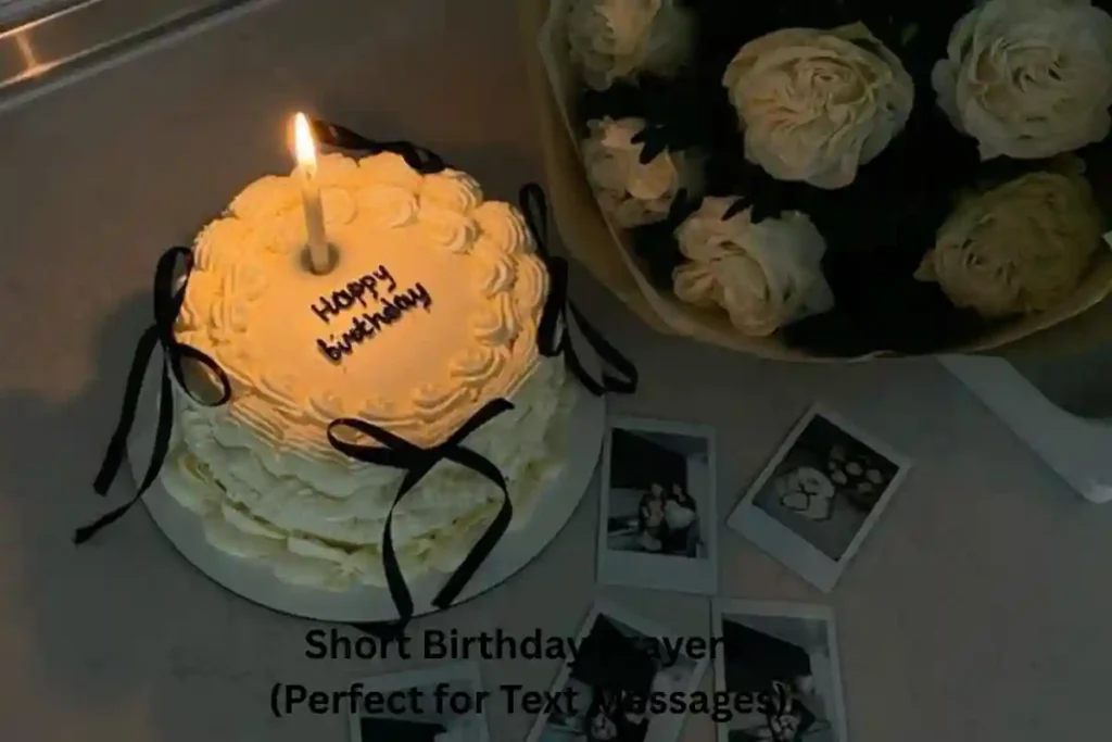 Short Birthday Prayers (Perfect for Text Messages)