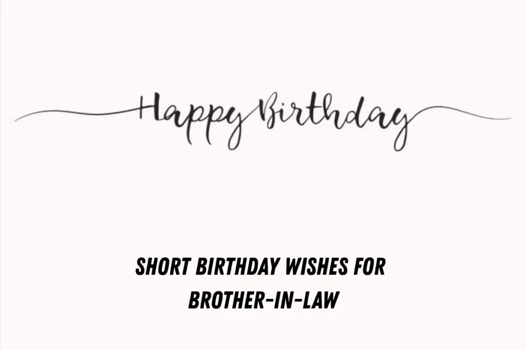 Short Birthday Wishes for Brother-in-Law