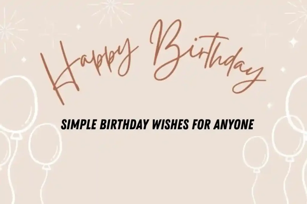 Simple Birthday Wishes for Anyone