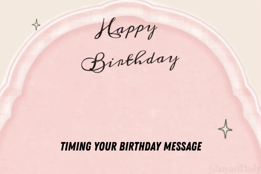 Timing Your Birthday Message