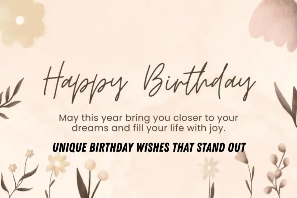 Unique Birthday Wishes That Stand Out