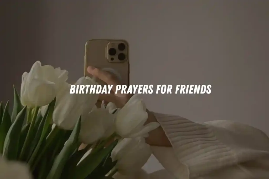 Birthday Prayers for Friends