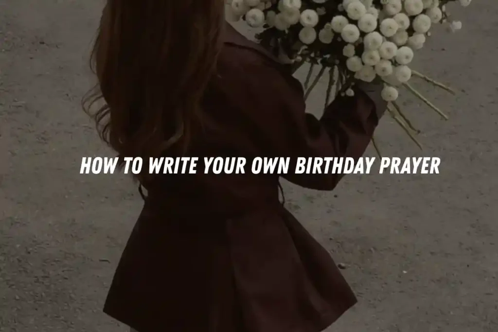 How to Write Your Own Birthday Prayer
