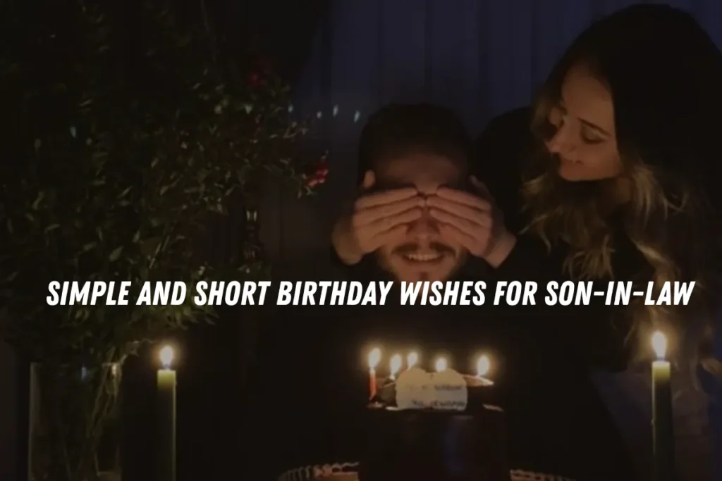 Simple and Short Birthday Wishes for Son-in-Law